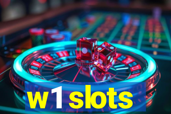 w1 slots